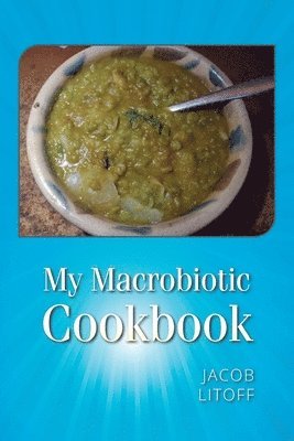 bokomslag My Macrobiotic Cookbook