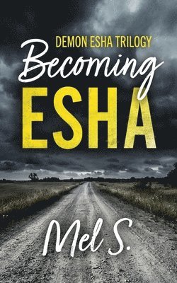 Mel S - Becoming Esha, Häftad