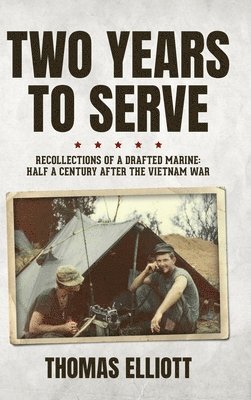 Thomas Elliott - Two Years to Serve, Inbunden