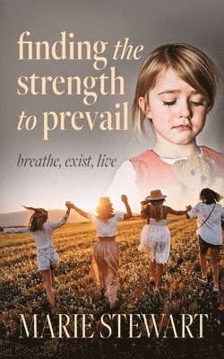 Finding the Strength to Prevail 1