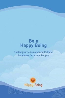 Be a Happy Being 1