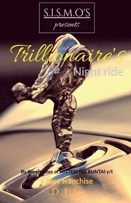 Trillionaire's night ride 1