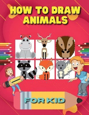 bokomslag How to Draw Animals for Kid