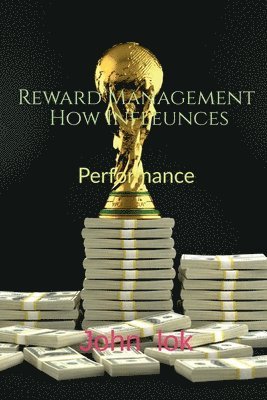 Reward Management How Infleunces 1