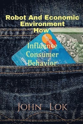 John Lok, Lok,John - Robot And Economic Environment How, Häftad