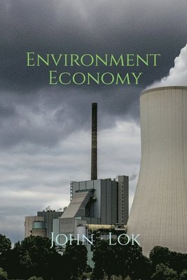 John Lok, Lok,John - Environment Economy, Häftad
