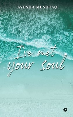 I've Met Your Soul 1