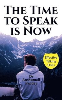 bokomslag Time to Speak is Now