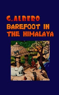 G Albero, G. Albero - Barefoot in the Himalaya, Häftad