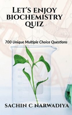 Sachin C Narwadiya, Sachin C. Narwadiya - Let's enjoy Biochemistry Quiz, Häftad