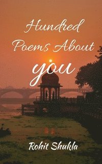 bokomslag Hundred Poems About You