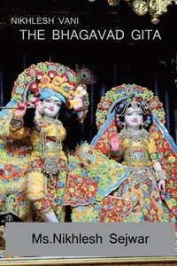 bokomslag Nikhlesh Wani...THE BHAGAVAD GITA / &#2344;&#2367;&#2326;&#2354;&#2375;&#2358; &#2357;&#2366;&#2339;&#2368; ... &#2349;&#2327;&#2357;&#2342;&#2381;]&#2327;&#2368;&#2340;&#2366;