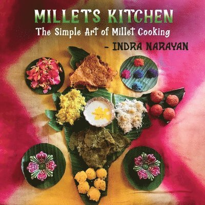 Indra Narayan - Millets kitchen, Häftad