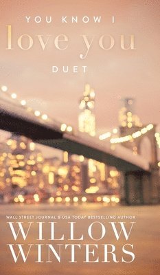 Willow Winters - You Know I Love You Duet, Inbunden