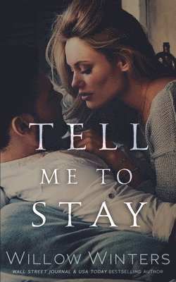 Willow Winters - Tell Me To Stay, Häftad