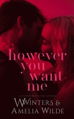 W Winters, Amelia Wilde - However You Want Me, Häftad