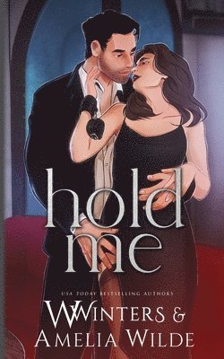 W Winters, Amelia Wilde - Hold Me, Häftad