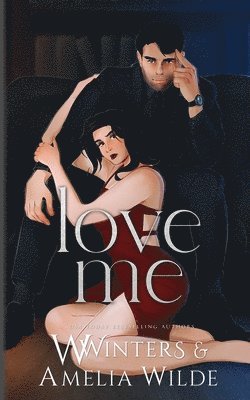 W Winters, Amelia Wilde - Love Me, Häftad