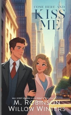 M Robinson, Willow Winters, M. Robinson - Come Here And Kiss Me, Häftad