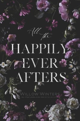 Willow Winters - All The Happily Ever Afters, Häftad