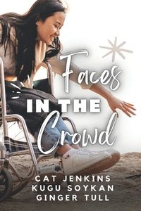 bokomslag Faces in the Crowd (These First Letters, Book Eight)