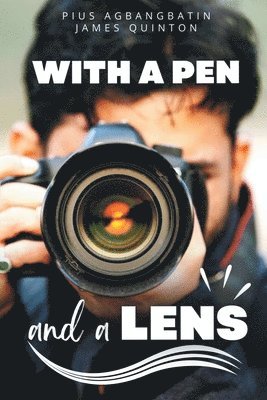 bokomslag With a Pen and a Lens (These First Letters, Book Three)