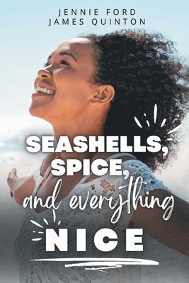 Seashells, Spice, and Everything Nice (These First Letters, Book Two) 1