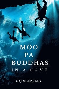 bokomslag Moo Pa Buddhas in a Cave