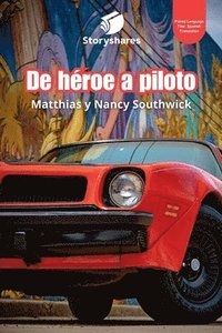 bokomslag De héroe a piloto (From Hero to Racer)