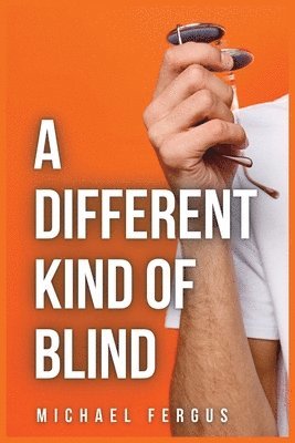 A Different Kind of Blind 1