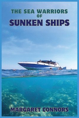 bokomslag Sea Warriors of Sunken Ships