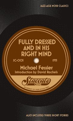 Michael Fessier - Fully Dressed and In His Right Mind, Häftad