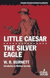 bokomslag Little Caesar / The Silver Eagle