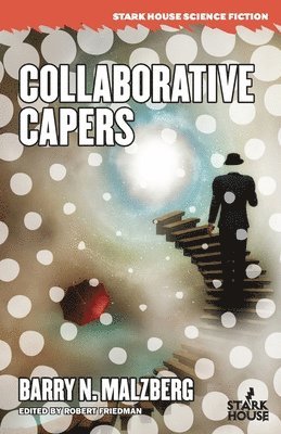 Barry N Malzberg, Barry N. Malzberg, Robert Friedman - Collaborative Capers, Häftad