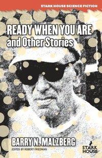 bokomslag Ready When You Are and Other Stories