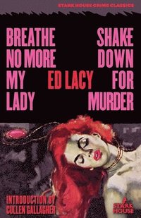 bokomslag Breathe No More, My Lady / Shakedown for Murder