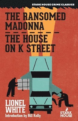 The Ransomed Madonna / The House on K Street 1