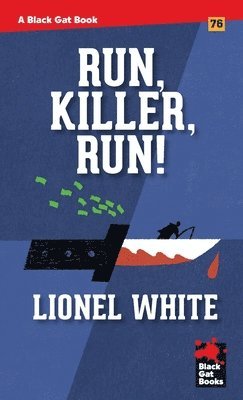 Lionel White - Run, Killer, Run!, Häftad