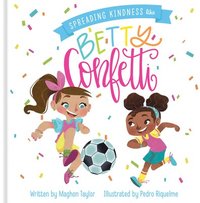 bokomslag Spreading Kindness Like Betty Confetti