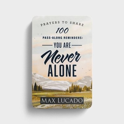 Max Lucado - 100 Pass-Along Reminders: You Are Never Alone, Häftad
