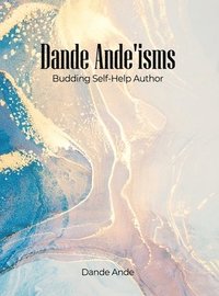bokomslag Dande Ande'isms: Budding Self-Help Author