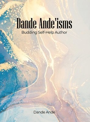 bokomslag Dande Ande'isms: Budding Self-Help Author