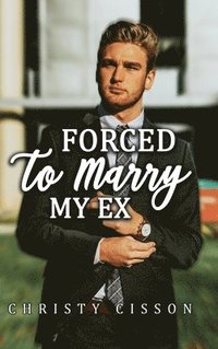 bokomslag Forced to Marry My Ex