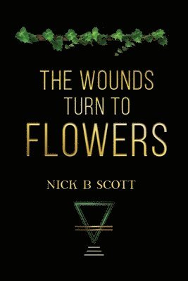 The Wounds Turn to Flowers 1