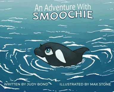 bokomslag An Adventure With: Smoochie