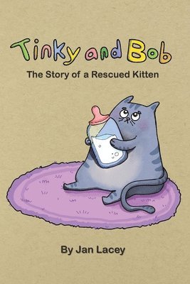 Tinky and Bob: The Story of a Rescued Kitten 1