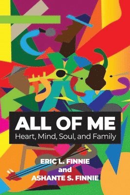 All of Me: Heart, Mind, Soul, and Family 1