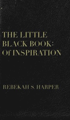 bokomslag The Little Black Book: Of Inspiration