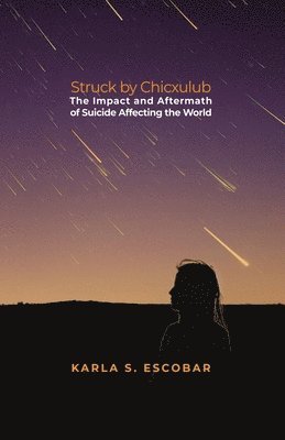 Struck by Chicxulub: The Impact and Aftermath of Suicide Affecting the World 1