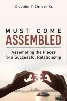 bokomslag Must Come Assembled: Assembling the Pieces for a Successful Relationship